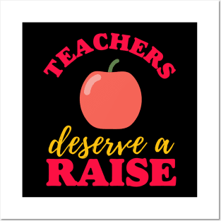 Teachers Deserve a Raise (Clark County Teacher Student Strike - Foothill High School and Eldorado High School) Posters and Art